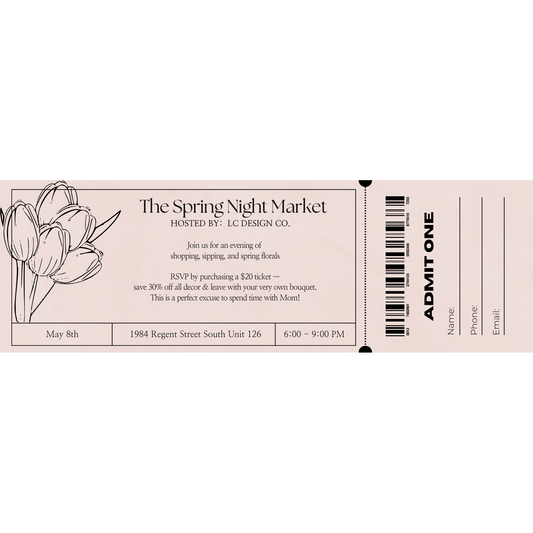 The Spring Night Market Ticket - LC Design Co. Shoppe
